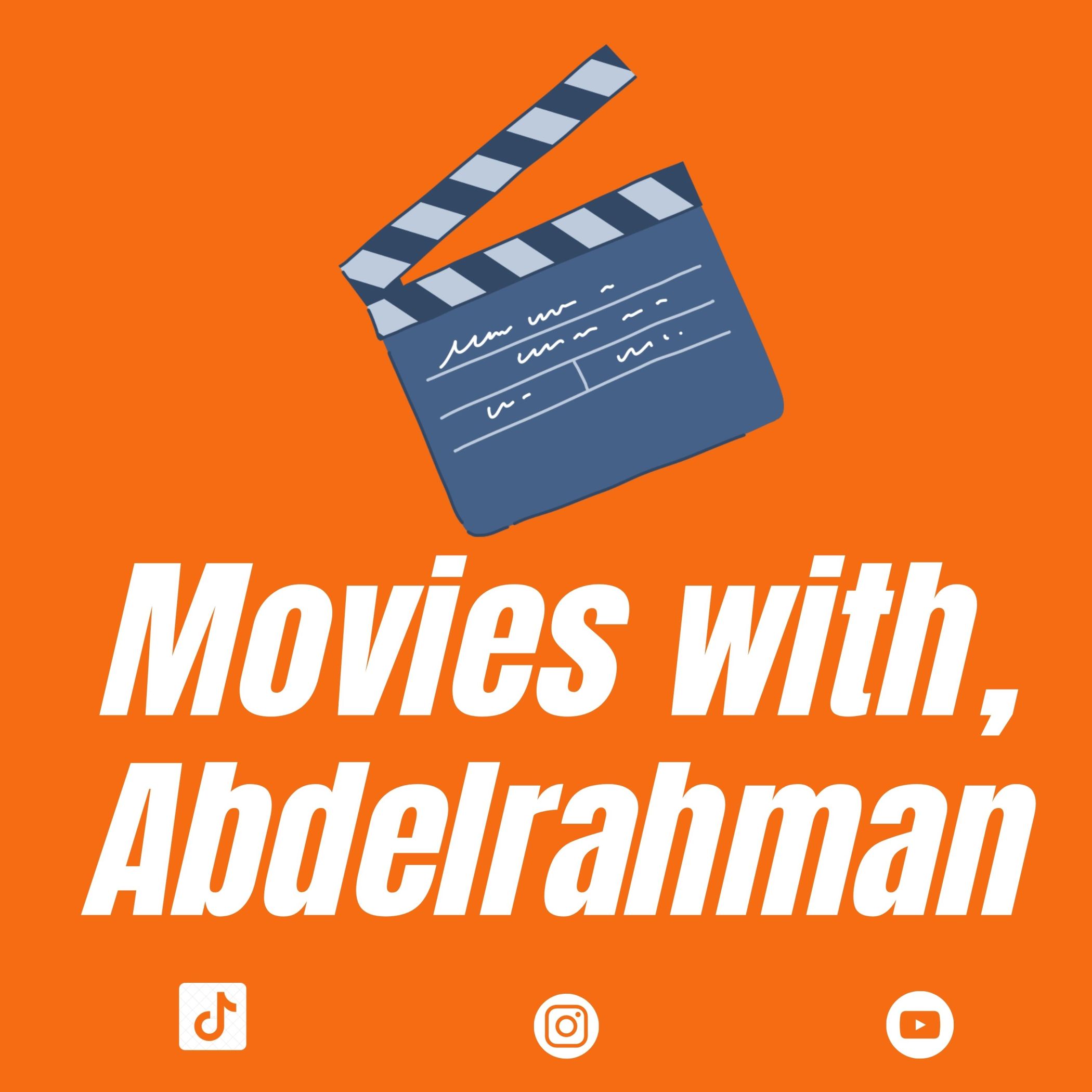 Movies with Abdelrahman
